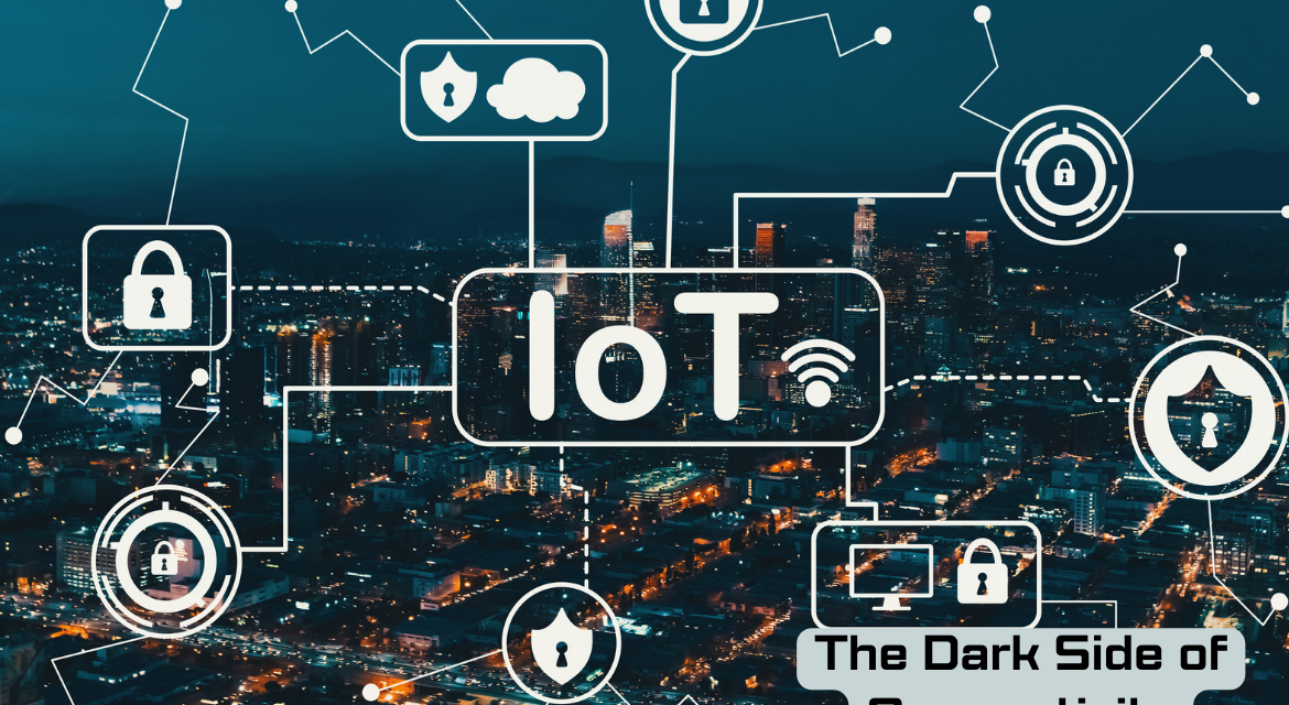 The Dark Side of Connectivity: Impacts of Internet of Things (IoT)