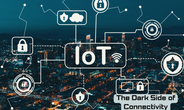 The Dark Side of Connectivity: Impacts of Internet of Things (IoT)