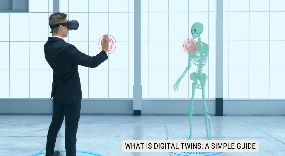 What is Digital Twins: A Simple Guide